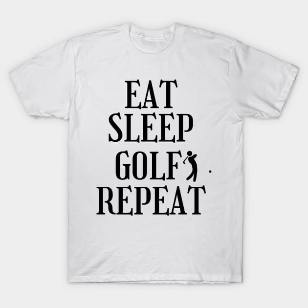 eat sleep golf repeat T-Shirt by mksjr